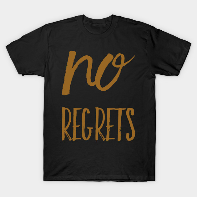 No regrets by WordFandom